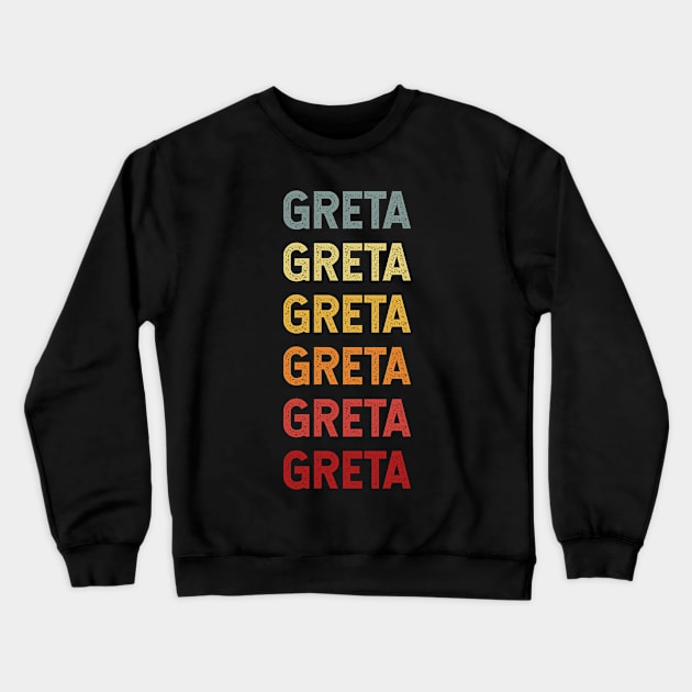 Greta Name Vintage Retro Gift Called Greta Crewneck Sweatshirt by CoolDesignsDz